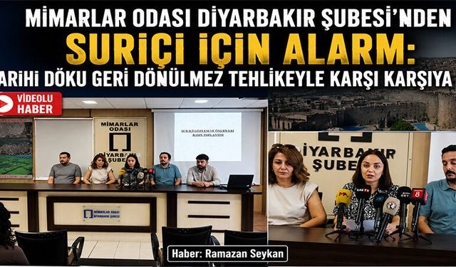 Mimarlar Odası Diyarbakır Şubesi'nden Suriçi İçin Alarm