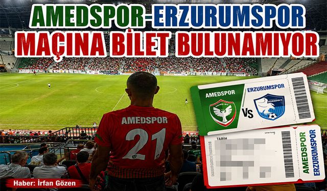Amedspor-Erzurumspor Maçına Bilet Bulunamıyor