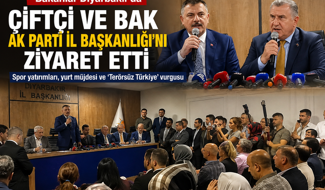 Bakanlar Çiftçi ve Bak’tan AK Parti Diyarbakır İl Başkanlığına Ziyaret