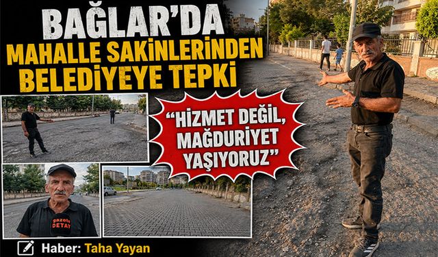 Bağlar’da Mahalle Sakinlerinden Belediyeye Tepki: Hizmet Değil, Mağduriyet Yaşıyoruz