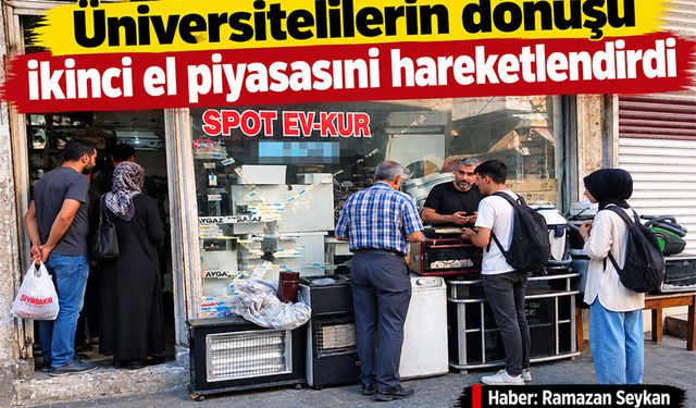 Üniversitelilerin dönüşü ikinci el piyasasını hareketlendirdi