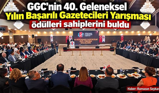 GGC’nin 40. Geleneksel Yılın Başarılı Gazetecileri Yarışması ödülleri sahiplerini buldu
