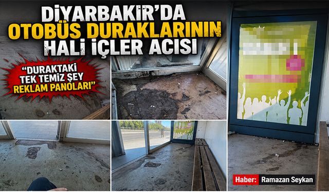 Diyarbakır’da otobüs duraklarının hali içler acısı