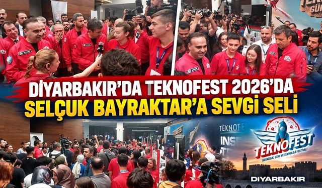 Diyarbakır’da TEKNOFEST 2026’da Selçuk Bayraktar’a Yoğun İlgi