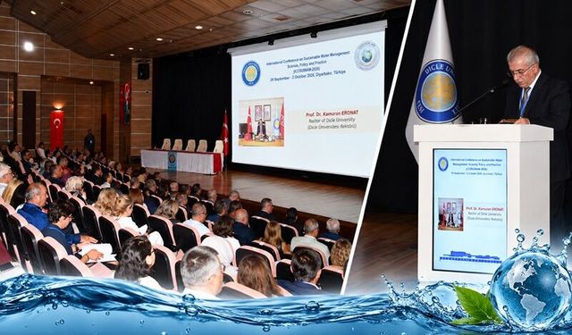 Dicle Üniversitesi’nde Uluslararası Su Konferansı Başladı: Kuraklık ve Su Yönetimi Masada