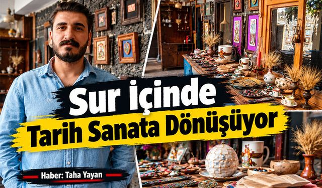 Sur İçinde Tarih Sanata Dönüşüyor