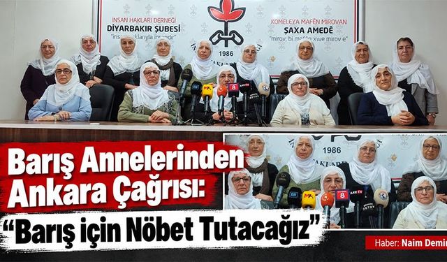 Barış Annelerinden Ankara Çağrısı: Barış İçin Nöbet Tutacağız