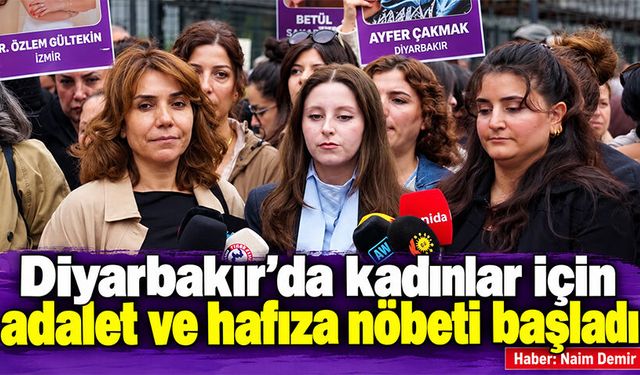 Diyarbakır’da kadınlar için adalet ve hafıza nöbeti başladı