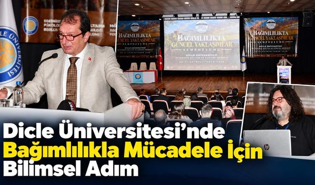 Dicle Üniversitesi’nde Bağımlılıkla Mücadele İçin Bilimsel Adım