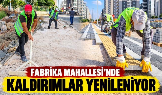 Fabrika Mahallesi’nde 25 Bin Metrekarelik Kaldırım Yenileme Çalışması