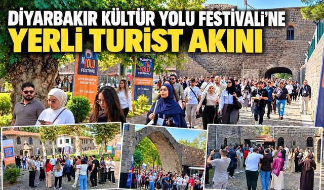 Diyarbakır Kültür Yolu Festivali’ne Yerli Turist Akını