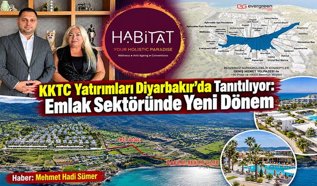 KKTC Yatırımları Diyarbakır’da Tanıtılıyor: Emlak Sektöründe Yeni Dönem