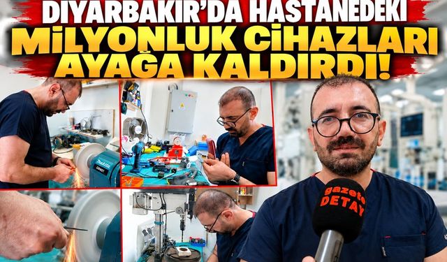 Diyarbakır’da Hastanedeki Milyonluk Cihazları Ayağa Kaldırdı!