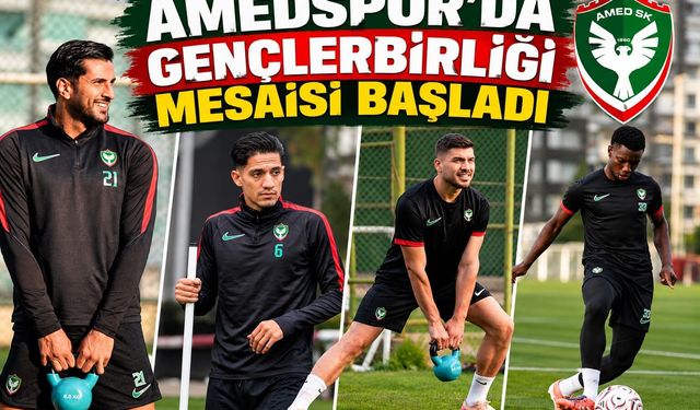 Amedspor’da Gençlerbirliği mesaisi başladı