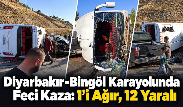 Diyarbakır-Bingöl Karayolunda Kaza: 1’i Ağır, 12 Yaralı