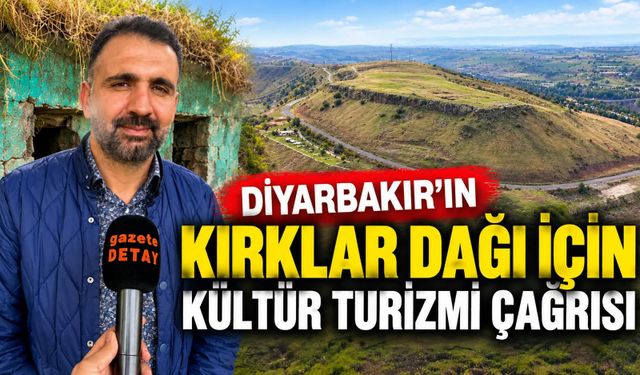 Diyarbakır'ın Kırklar Dağı İçin Kültür Turizmi Çağrısı