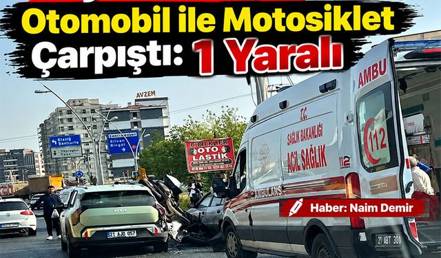 Diyarbakır’da Otomobil ile Motosiklet Çarpıştı: 1 Yaralı
