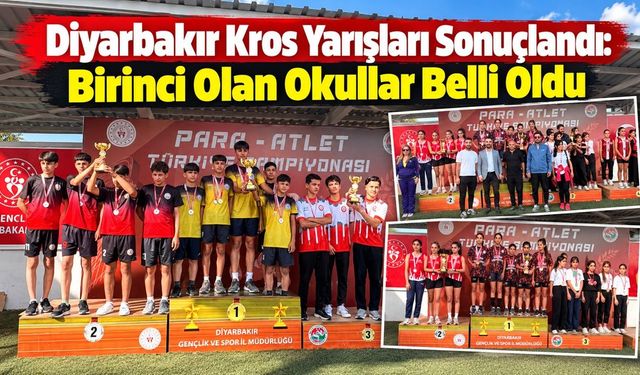 Diyarbakır Kros Yarışları Sonuçlandı: Birinci Olan Okullar Belli Oldu