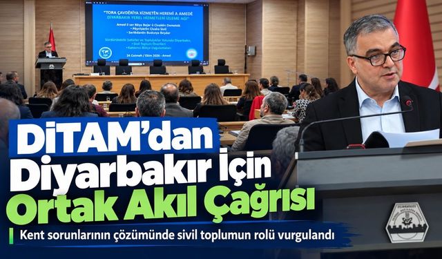 DİTAM’dan Diyarbakır İçin Ortak Akıl Çağrısı