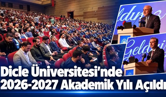 Dicle Üniversitesi’nde 2026-2027 Akademik Yılı Açıldı