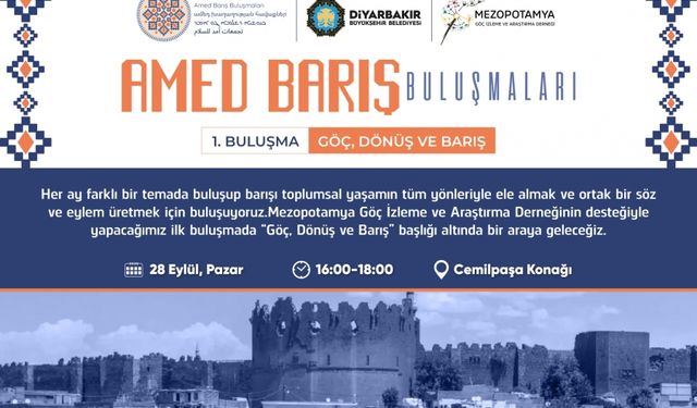 “Göç, Dönüş ve Barış” temalı ilk buluşma Sur’da yapılacak