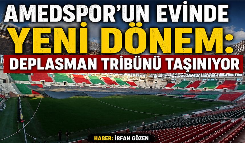 Amedspor’un Evinde Yeni Dönem: Deplasman Tribünü Taşınıyor