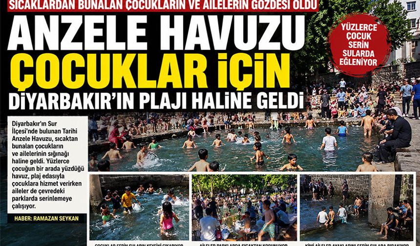Anzele Havuzu çocuklar için Diyarbakır’ın Plajı haline geldi