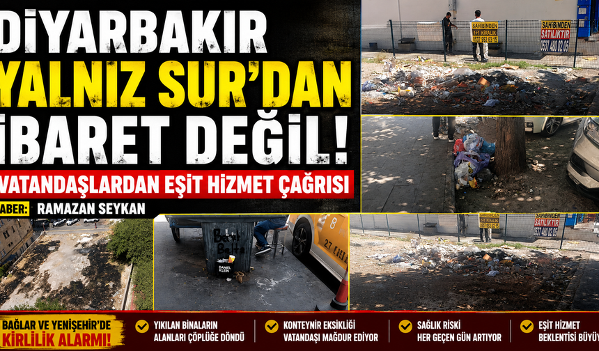 Diyarbakır Yalnız Sur’dan İbaret Değil: Vatandaşlardan Eşit Hizmet Çağrısı