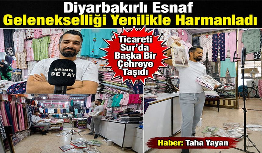 Diyarbakırlı Esnaf Gelenekselliği Yenilikle Harmanladı