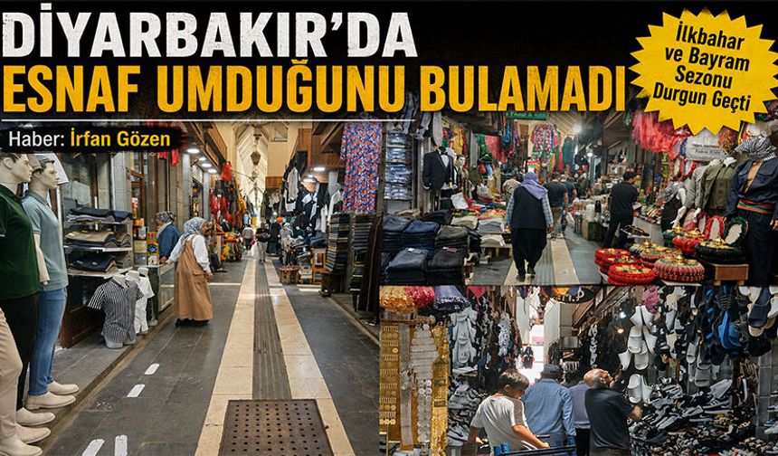 Diyarbakır'da Esnaf Umduğunu Bulamadı
