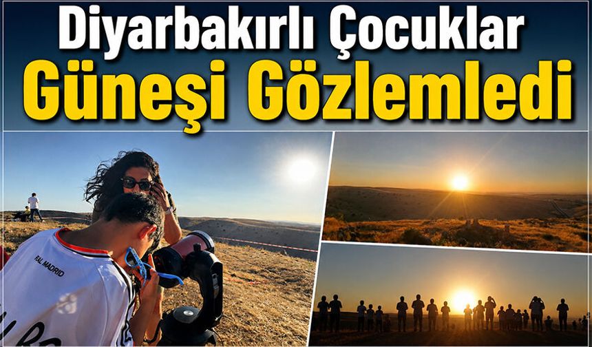 Diyarbakırlı Çocuklar Güneşi Gözlemledi