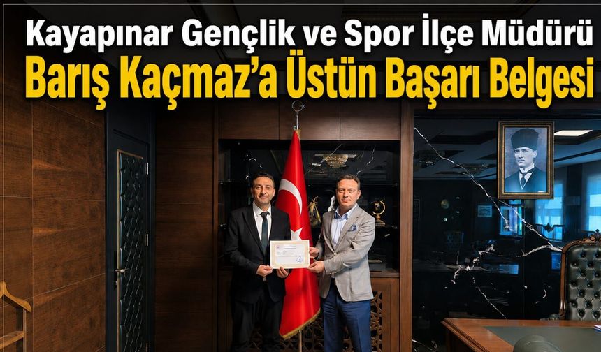 Kayapınar Gençlik ve Spor İlçe Müdürü Barış Kaçmaz'a Üstün Başarı Belgesi