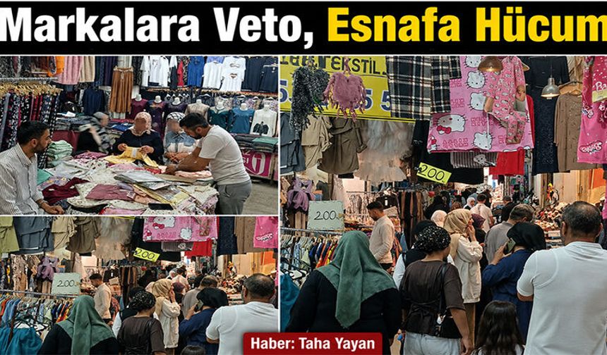 Markalara Veto, Esnafa Hücum