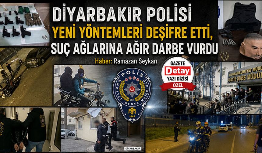 Diyarbakır Polisi yeni yöntemleri deşifre etti, suç ağlarına ağır darbe vurdu