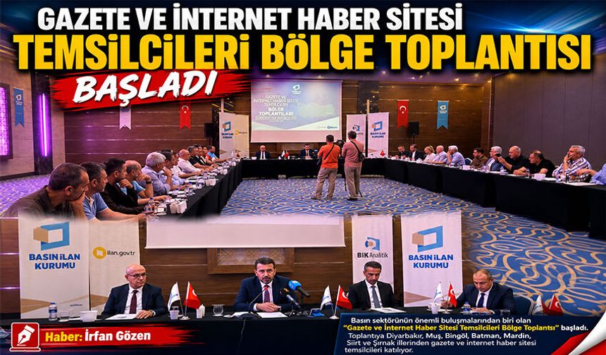 Gazete ve İnternet Haber Sitesi Temsilcileri Bölge Toplantısı Başladı