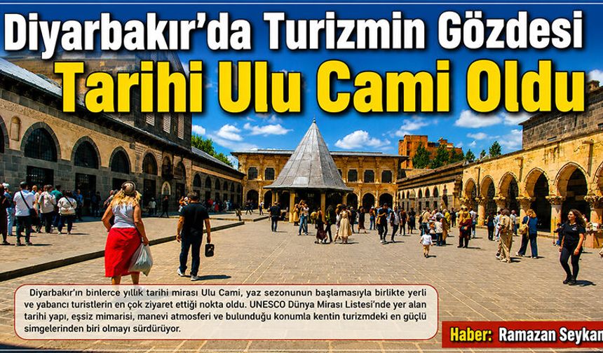 Diyarbakır'da Turizmin Gözdesi Tarihi Ulu Cami Oldu
