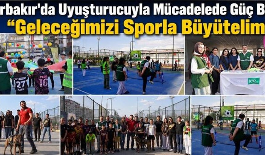 Diyarbakır'da Uyuşturucuyla Mücadelede Güç Birliği: "Geleceğimizi Sporla Büyütelim"