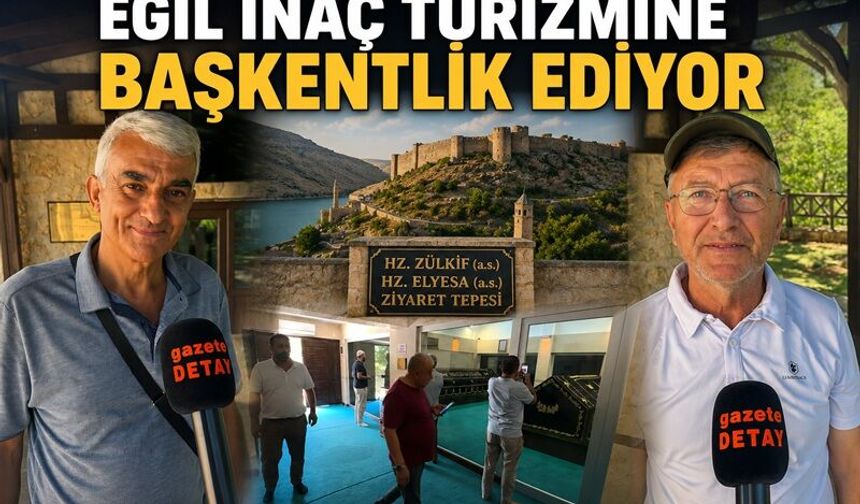 “Peygamberler Diyarı Eğil, İnanç Turizminin Gözdesi Olmayı Sürdürüyor”