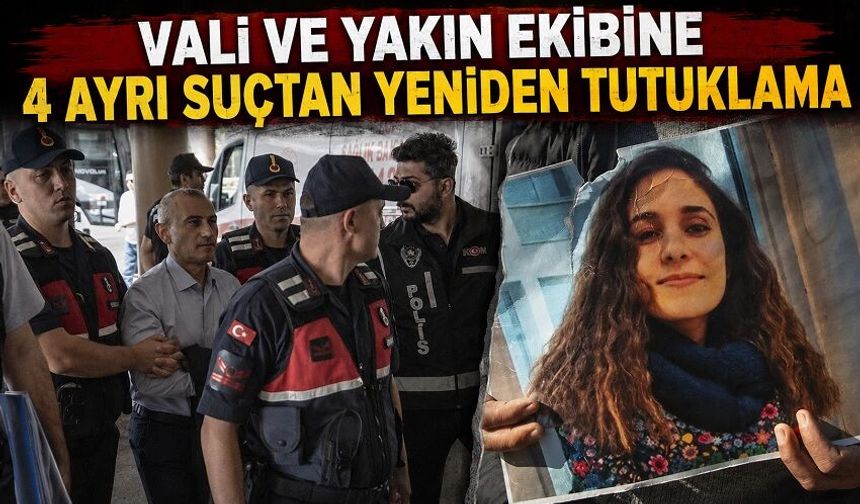 Vali ve Yakın Ekibine 4 Ayrı Suçtan Yeniden Tutuklama
