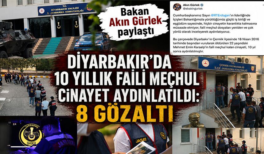 Diyarbakır'da 10 yıllık faili meçhul cinayet aydınlatıldı: 8 Gözaltı