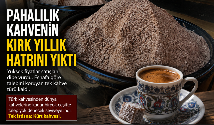 Pahalılık Kahvenin 40 Yıllık Hatrını Unutturdu