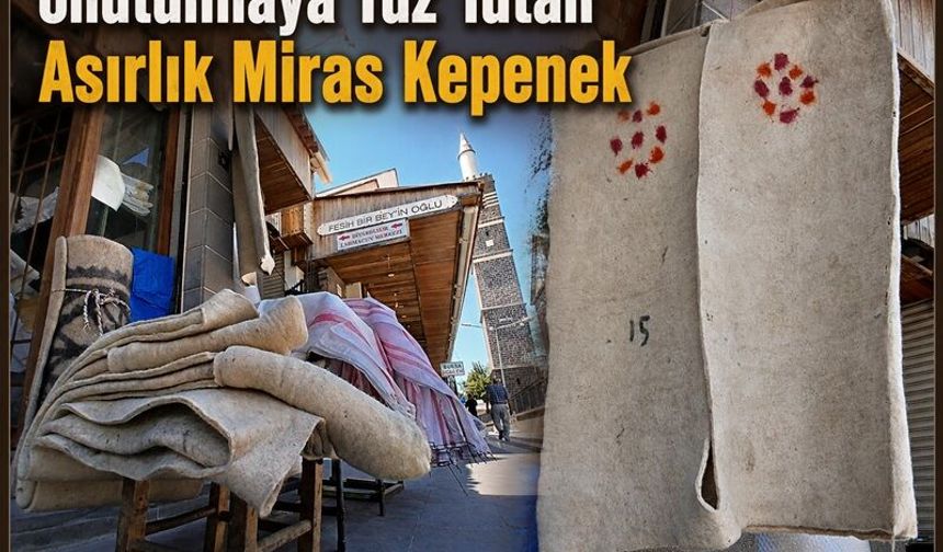 Unutulmaya Yüz Tutan Asırlık Miras Kepenek