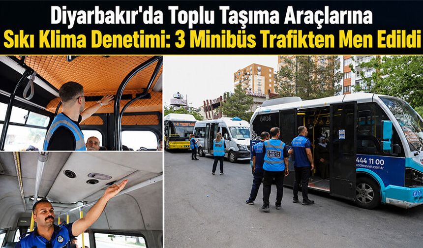 Diyarbakır'da Toplu Taşıma Araçlarına Sıkı Klima Denetimi