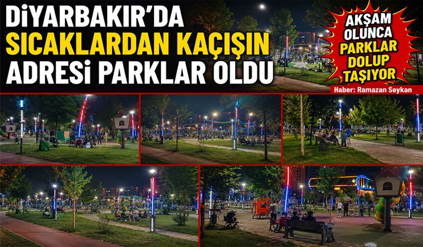 Diyarbakır'da Sıcaklardan Kaçışın Adresi Parklar Oldu