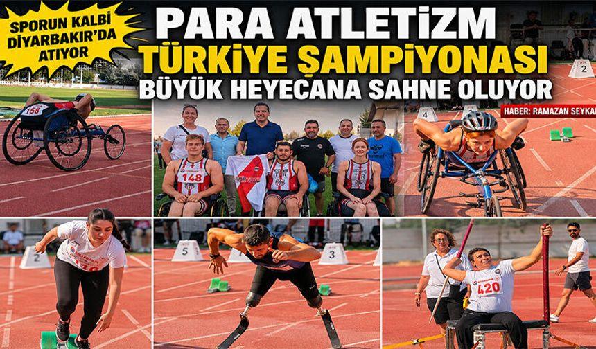 Para Atletizm Türkiye Şampiyonası büyük heyecana sahne oluyor