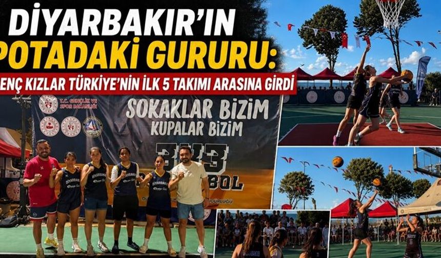 Diyarbakır'ın Potadaki Gururu: Genç Kızlar Türkiye'nin İlk 5 Takımı Arasına Girdi