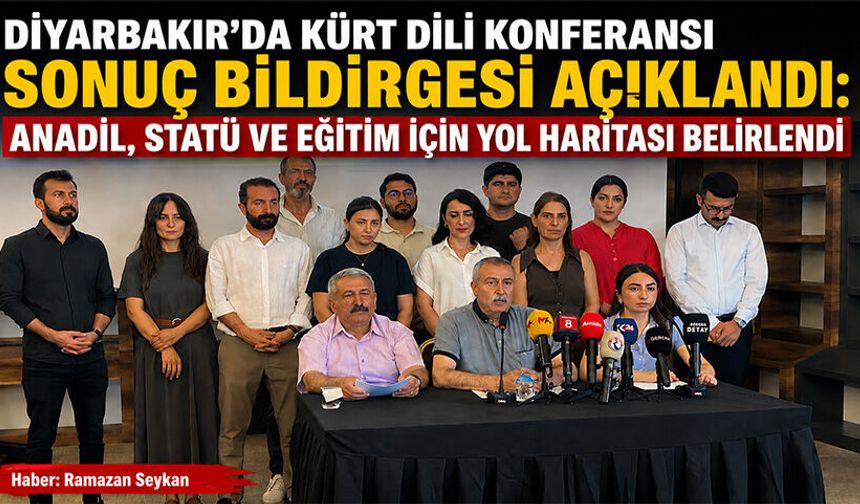 Diyarbakır'da Kürt Dili Konferansı Sonuç Bildirgesi Açıklandı