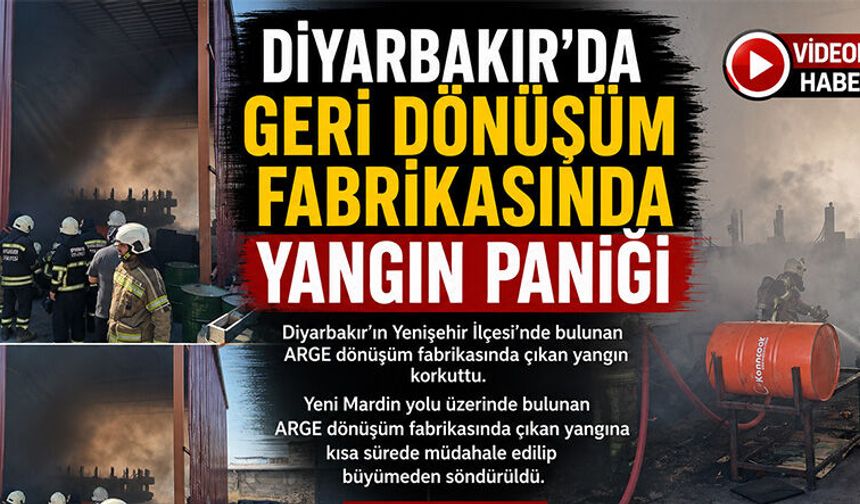 Diyarbakır'da Geri Dönüşüm Fabrikasında Yangın Paniği
