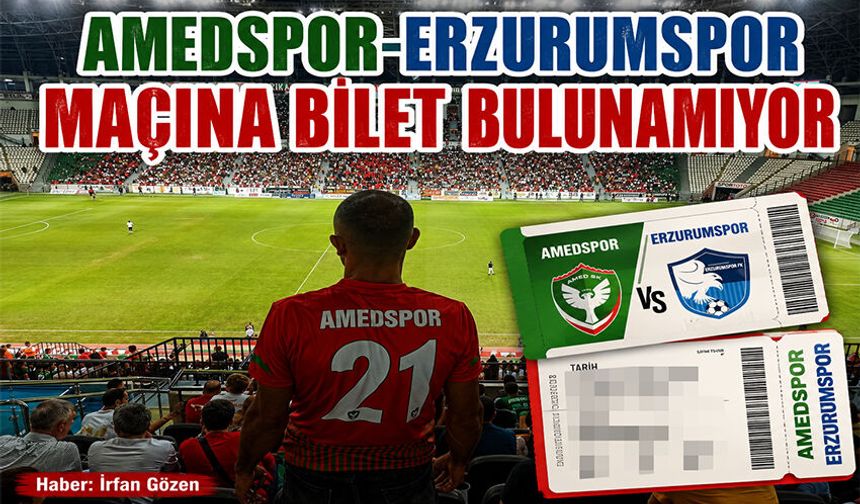 Amedspor-Erzurumspor Maçına Bilet Bulunamıyor