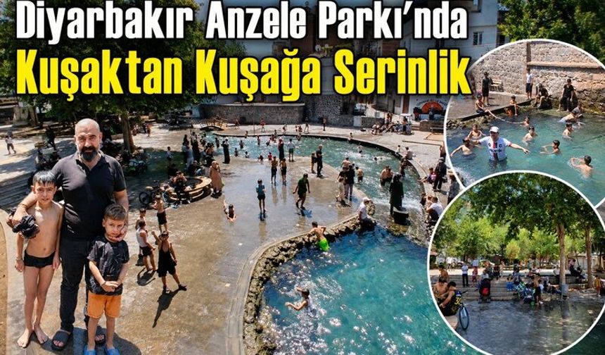 Diyarbakır Anzele Parkı’nda Kuşaktan Kuşağa Serinlik